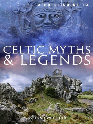 cover image of A Brief Guide to Celtic Myths and Legends